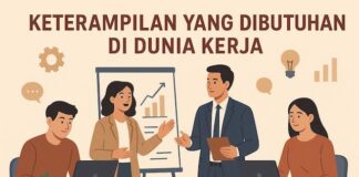 Keterampilan yang Dibutuhkan di Dunia Kerja
