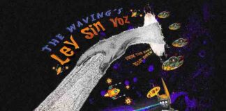 The Waving’s Rilis Maxi Single “Ley Sin Voz”, Ketegangan yang Datang Tanpa Peringatan